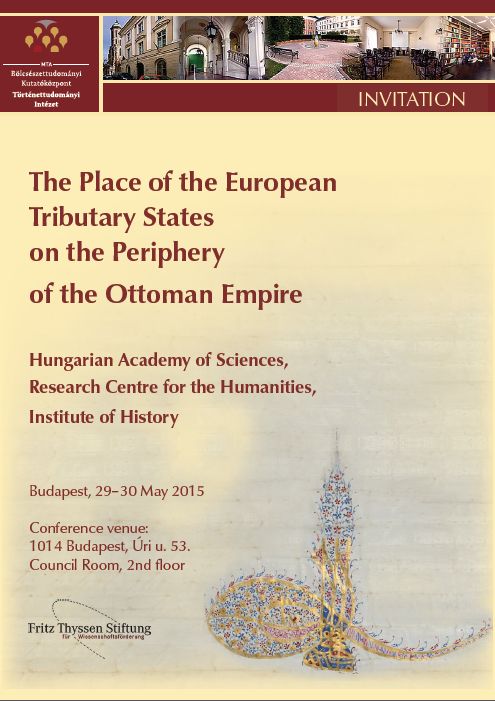 Nemzetközi konferencia az Oszmán Birodalom adófizető államairól a Történettudományi Intézetben