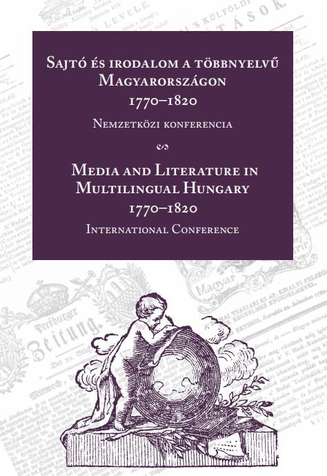 Sajtó és irodalom a többnyelvű Magyarországon (1770–1820) – beszámoló a konferenciáról