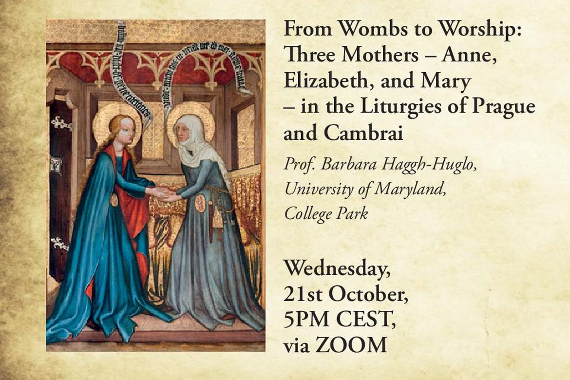 From Wombs to Worship: Three Mothers – Anne, Elizabeth, and Mary – in the Liturgies of Prague and Cambrai